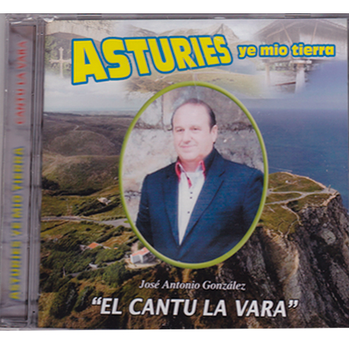 Imagen portada José Antonio González - CD El cantu la vara - Asturies ye mio tierra