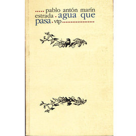 Imagen portada libro Agua que pasa - Pablo Ant&oacute;n Mar&iacute;n Estrada