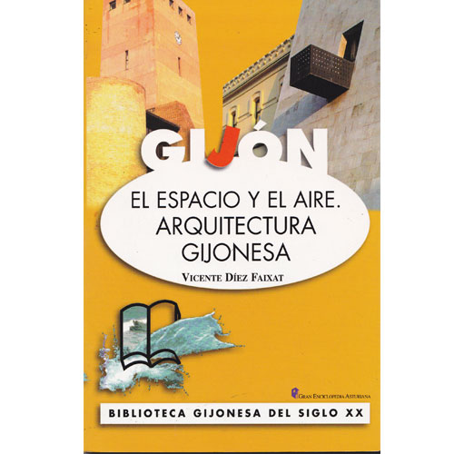 Imagen libro El espacio y el aire . Arquitectura gijonesa