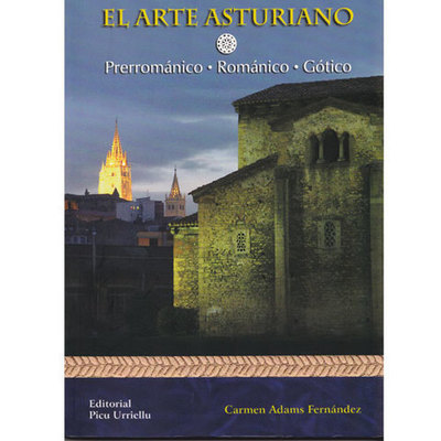 Guia del arte asturiano - Prerromanico, Romanico y Gotico
