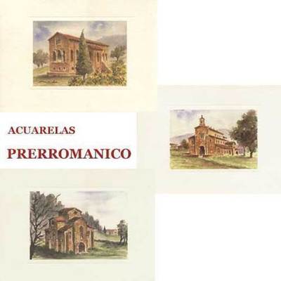 Acuarelas Prerromanico asturiano
