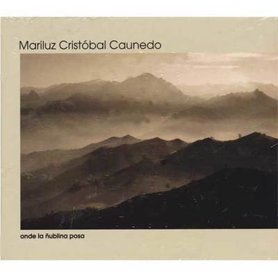 Mariluz Cristóbal Caunedo - CD donde la nublina posa