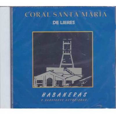 Coro Santa Maria de Lieres - CD Habaneras y canciones asturianas