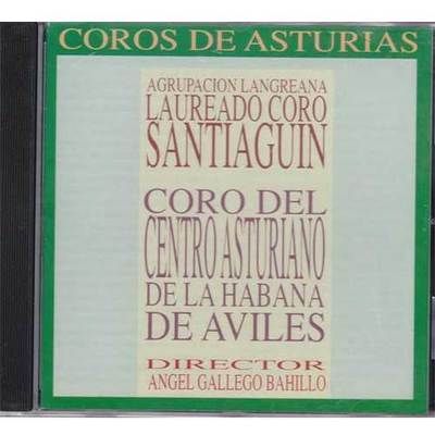 Coros de Asturias - Santiguin y centro asturiano de la habana de Avilés