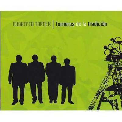 Cuarteto Torner - CD torneros de la tradición Cuarteto Torner - CD torneros de la tradición