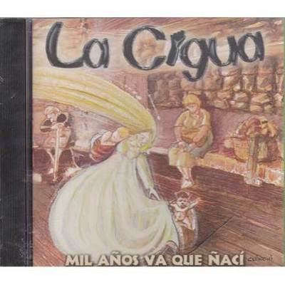 La Cigua - Mil años va que ñaci