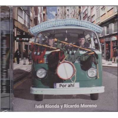 Iván Rionda y Ricardo Moreno - CD Por ahí Iván Rionda y Ricardo Moreno - CD Por ahí