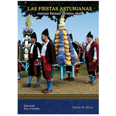 Libro Las Fiestas Asturianas Nuevas formas y viejos ritos 