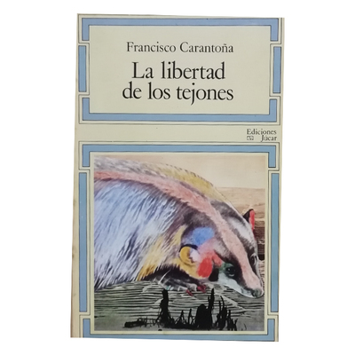 La libertad de los tejones - Francisco Carantoña
