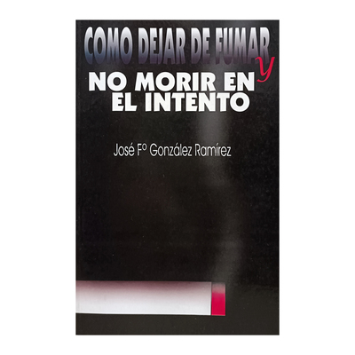 Como dejar de fumar y no morir en el intento