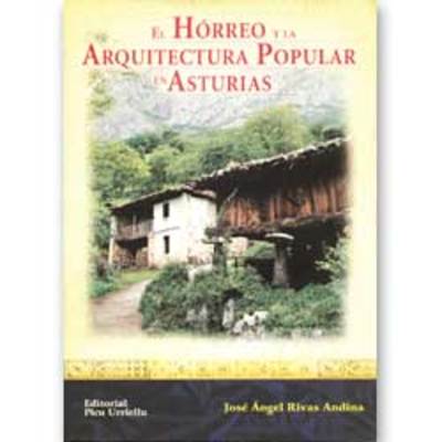 Libro El hórreo y la arquitectura Popular asturiana 1ª Edición