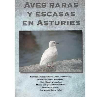 Libro Aves raras y escasas en Asturias Libro Aves raras y escasas en Asturias