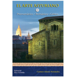 Libro El Arte asturiano: Prerrománico-Románico-Gótico